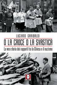 GARIBALDI LUCIANO, o la croce o la svastica