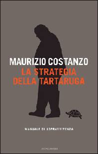 COSTANZO MAURIZIO -, La strategia della tartaruga