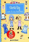 , SARAH KAY VESTE LE SUE BAMBOLE
