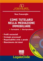 FRANCAVIGLIA ROSA, Come tutelarsi nella mediazione immobiliare