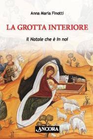 Finotti, Anna Maria, La Grotta interiore