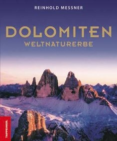 MESSNER REINHOLD, Dolomiti patrimonio dell