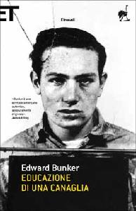 BUNKER EDWARD, Educazione di una canaglia