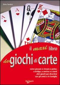 FANTINI ELVIO, Il maxi libro dei giochi di carte