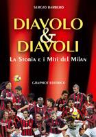 BARBERO SERGIO, Diavolo & Diavoli La storia e i miti del milan