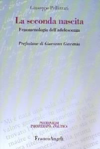 PELLIZZARI GIUSEPPE, La seconda nascita Fenomenologia dell