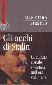 PIRETTO GIAN PIERO, Gli occhi di Stalin