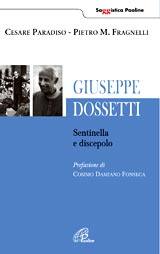 PARADISO - FRAGNELLI, Giuseppe Dossetti sentinella e discepolo