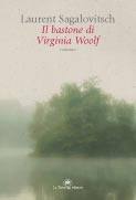 SAGALOVITSCH LAURENT, Bastone di Virginia Woolf