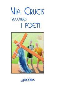 GANDOLFO GIOVANNI B., via crucis secondo i poeti