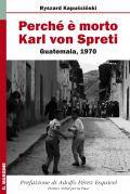 KAPUSCINSKI RYSZARD, Perch  morto Karl von Spreti