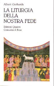 GERHARDS ALBERT, La liturgia della nostra fede