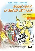 AZIONE CATTOLICA ACI, Annunciandio la buona notizia 6 - 11 anni