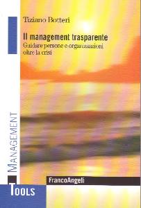 BOTTERI TIZIANO, Il management trasparente