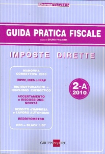 FRIZZERA BRUNO, Imposte dirette 2-A 2010. Guida pratica fiscale