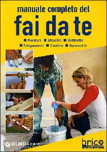 AA.VV., Manuale completo del fai da te