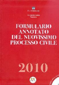 DE GIOIA VALERIO, Formulario annotato del nuovissimo processo civile