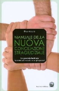 MAURO ENZO, Manuale della nuova conciliazione stragiudiziale