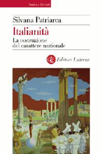 PATRIARCA SILVANA, Italianit. La costruzione del carattere nazionale