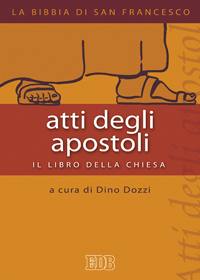 DOZZI DINO, Atti degli apostoli Il libro della Chiesa