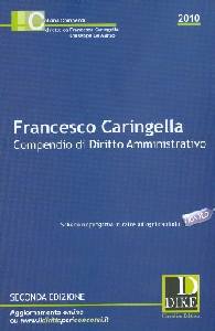 CARINGELLA FRANCESCO, Compendio di diritto amministrativo