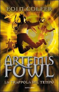 COLFER EOIN, Artemis fowl - La trappola del tempo