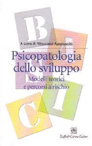 AMMANITI MASSIMO /ED, Psicopatologia dello sviluppo.