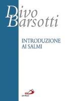 BARSOTTI DIVO, Introduzione ai salmi