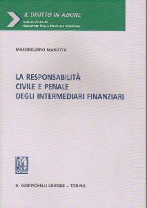 MAROTTA MASSIMILIANO, Responsabilit civile e penale intermediari fin.