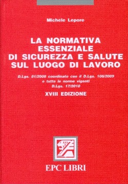 LEPORE MICHELE, La normativa essenziale di sicurezza e salute