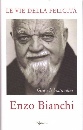 BIANCHI ENZO, Le vie della felicit Ges e le beatitudini