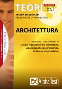 ALPHA TEST, Architettura. Teoritest - Teoria ed esercizi