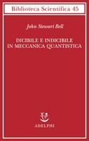 Bell, John Stewart, dicibile e indicibile in meccanica quantistica