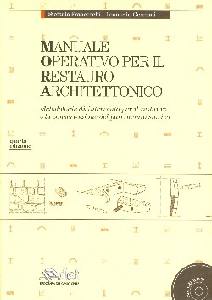 FRANCESCHI - GERMANI, Manuale operativo per il restauro architettonico