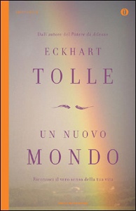 TOLLE ECKHART, Un nuovo mondo