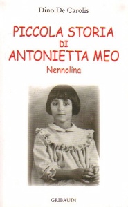 DE CAROLIOS DINO, Piccola storia di Antonietta Meo  Nennolina