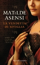 ASENSI MATILDE, La vendetta di Siviglia