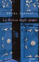 AGARWAL SHILPA, la stanza degli spiriti