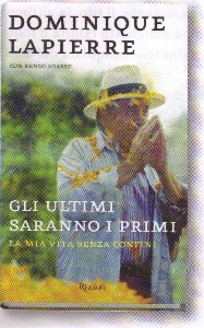 LAPIERRE DOMINIQUE, Gli ultimi saranno i primi. La mia vita senza conf