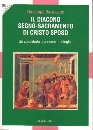 BARRACANE GIUSEPPE, Il diacono segno-sacramento di Cristo sposo