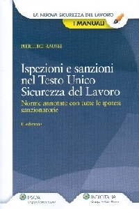 RAUSEI PIERLUIGI, Ispezioni e sanzioni nel testo unico sicurezza del