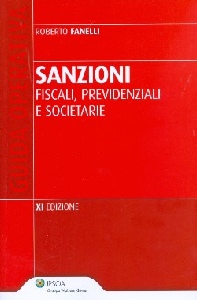 FANELLI ROBERTO, Sanzioni fiscali, previdenziali e societarie