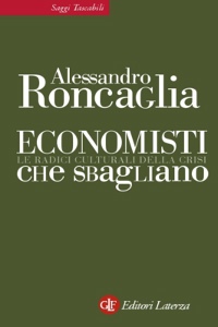 RONCAGLIA ALESSANDRO, Economisti che sbagliano