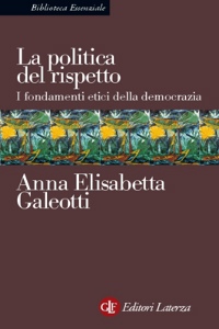 GALETTI ANNA, La politica del rispetto