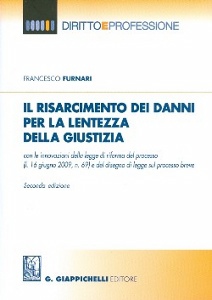 FURNARI FRANCESCO, Risarcimento dei danni per la lentezza giustizia