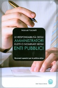 PAROLETTI MANUEL, La responsabilit degli amministratori eletti.....