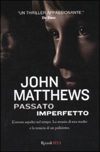 MATTHEWS JOHN, Passato imperfetto