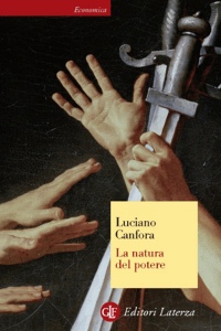 CANFORA LUCIANO, la natura del potere