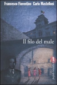 Fiorentino Francesco, Il filo del male