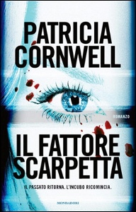 CORNWELL PATRICIA, Il fattore scarpetta